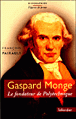 Gaspard Monge : le fondateur de Polytechnique