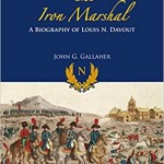 The Iron Marshal: A Biography of Louis N. Davout