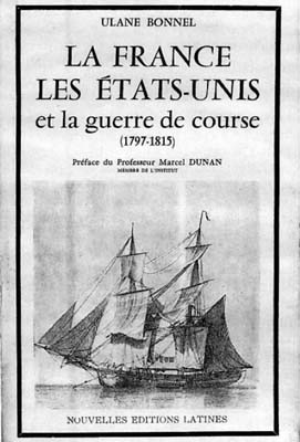 <i>La France, les Etats-Unis et la guerre de course (1797-1815)</i>