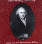 Henry Addington, Prime Minister, 1801-1804: Peace, War and Parliamentary politics