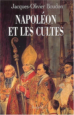 Napoléon et les cultes : les religions en Europe à l’aube du XIXe siècle
