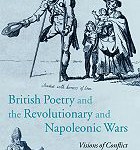 Culture and literature: British poetry and the Revolutionary and Napoleonic Wars – Visions of Conflict