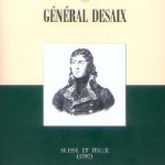 Journal de Voyage du Général Desaix: Suisse et Italie (1797)