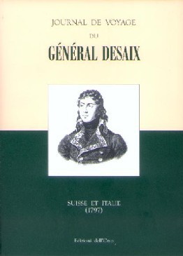 Journal de Voyage du Général Desaix: Suisse et Italie (1797)