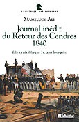 Journal inédit du Retour des Cendres 1840