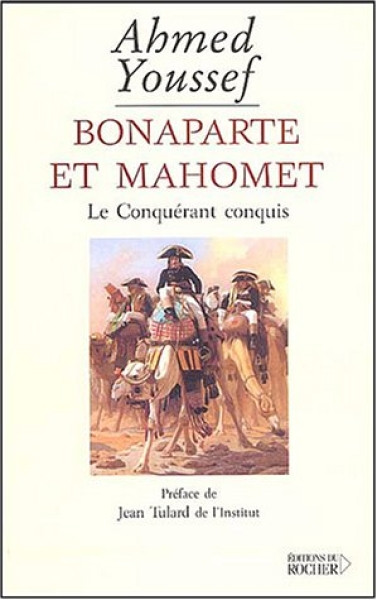 Bonaparte et Mahomet. Le conquérant conquis