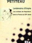 Lendemains d’Empire : les soldats de Napoléon dans la France du XIXe siècle