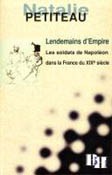 Lendemains d’Empire : les soldats de Napoléon dans la France du XIXe siècle