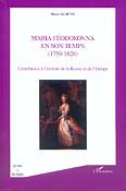 Maria Féodorovna en son temps (1759-1828). Contribution à l’histoire de la Russie et de l’Europe