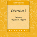 Orientales I : Autour de l’expédition d’Egypte