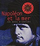 Napoléon et la mer : un rêve d’Empire