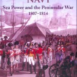 Wellington’s Navy: Sea Power and the Pensinsular War 1807-1814