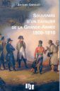 Souvenirs d’un cavalier de la Grande Armée 1800-1810