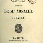 Complete works of Monsieur Arnault (3 volumes bearing Napoleon’s great coat of arms, published in The Hague by J.-B. Wallezz)