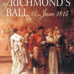 The Duchess of Richmond’s Ball, 15 June, 1815