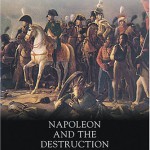 1805: Austerlitz: Napoleon and the Destruction of the Third Coalition
