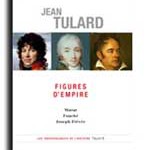 Figures d’Empire. Murat. Fouché. Fiévée