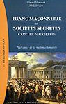 Franc-maçonnerie et sociétés secrètes contre Napoléon. Naissance de la nation allemande