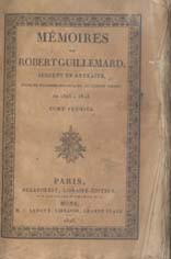 Pages napoléoniennes : <i>Les Mémoires de Robert Guillemard, sergent en retraite</i> (Paris : Delaforest, 1826). Quand le meurtrier de Nelson et le témoin de la mort de Villeneuve se révèle être un personnage fictif