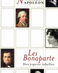 Les Bonaparte. Des esprits rebelles