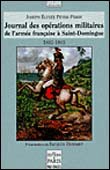 Joseph Elysée Peyre-Ferry : Journal des opérations militaires de l’armée française à Saint-Domingue (1802-1803)