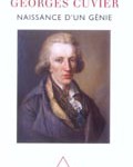 Georges Cuvier, tome 1. Naissance d’un génie