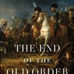 Napoleon and Europe: Volume One, 1801-1805, The End of the Old Order