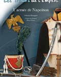 Les Trésors de l’Empéri, L’armée de Napoléon, la collection Raoul et Jean Brunon