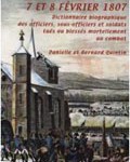 La tragédie d’Eylau, 7 et 8 février 1807 : Dictionnaire biographique des officiers, sous-officiers et soldats tués ou blessés mortellement au combat