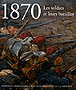 1870 les soldats et leurs batailles