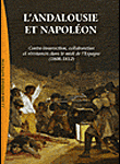 L’Andalousie et Napoléon. Contre-insurrection, collaboration et résistances dans le midi de l’Espagne (1808-1812)