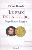 Le prix de la gloire. Napoléon et l’argent (in French)