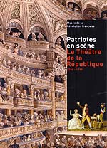 Patriotes en scène. Le Théâtre de la République (1790-1799). Un épisode méconnu de l’histoire de la Comédie française