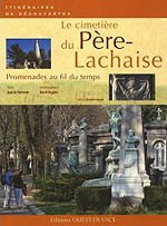 Le cimetière du Père lachaise. Promenades au fil du temps