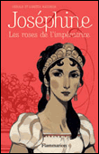 Joséphine. Les roses de l’impératrice (littérature jeunesse)