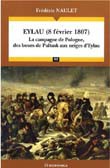 Eylau (8 février 1807). la campagne de Pologne, des boues de Pultusk aux neiges d’Eylau
