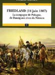 Friedland (14 juin 1807). la campagne de Pologne, de Danzig aux rives du Niémen