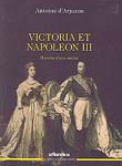 Victoria et Napoléon III. Histoire d’une amitié