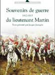 Souvenirs de guerre (1812-1815) du lieutenant Martin