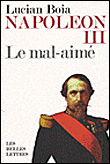 Napoléon III. Le mal-aimé