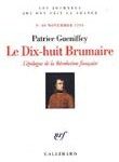 Le Dix-huit Brumaire. L’épilogue de la Révolution française