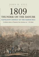 1809: Thunder on the Danube: Napoleon’s Defeat of the Habsburgs Vol. I Abensberg