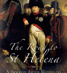 The Road to St Helena: Napoleon After Waterloo