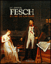 Le cardinal Fesch et l’art de son temps, catalogue de l’exposition présentée au Musée Fesch d’Ajaccio du 15 juin au 30 septembre 2007, Paris, Gallimard, 2007