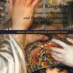 Scripts of Kingship. Essays on Bernadotte and Dynastic Formation in an Age of Revolution