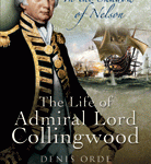 In the Shadow of Nelson: The Life of Admiral Lord Collingwood