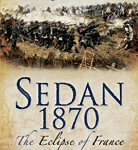 Sedan 1870: The Eclipse of France