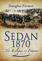 Sedan 1870: The Eclipse of France