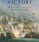 Richard Harding on <i>A Great & Glorious Victory – New Perspectives on the Battle of Trafalgar</i>