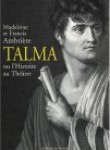 Talma, ou l’histoire du théâtre (in French)